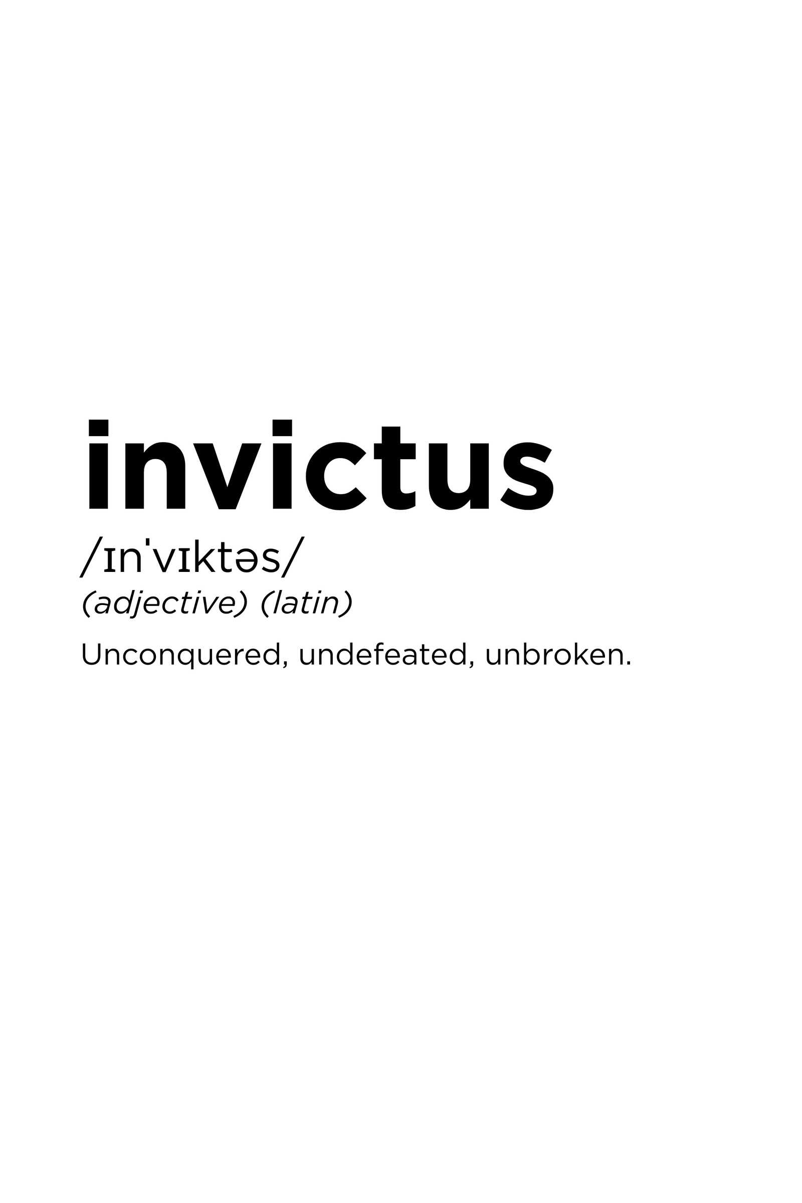 Invictus – Definition Series