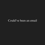 Could’ve Been an Email – Finance Unfiltered